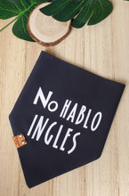 Load image into Gallery viewer, No Hablo Ingles