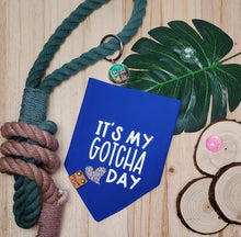 Load image into Gallery viewer, It's My Gotcha Day Bandana