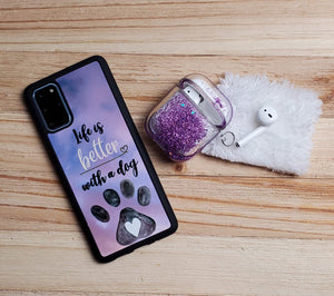 "Life is Better with a Dog" Phone Case